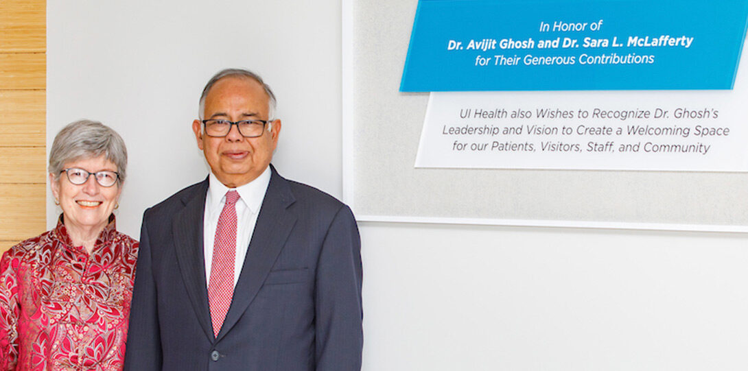 In honor of Dr. Avijit Ghosh and Dr. Sara L. McLafftery for Their Generous Contributions. UI Health also wishes to recognize Dr. Ghpsh’s leadership and vision to create a welcoming space for our patients, visitors, staff and community.